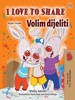 cover image of I Love to Share Volim dijeliti